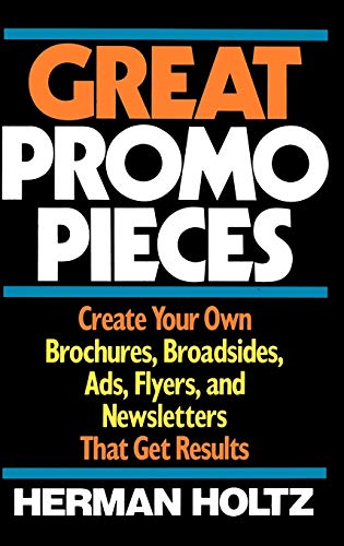 Great Promo Pieces: Create Your Own Brochures