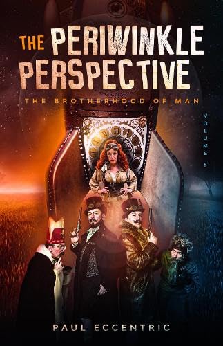 The Brotherhood of Man : The Periwinkle Perspective - Volume Five The Brotherhood of Man 5 : Five