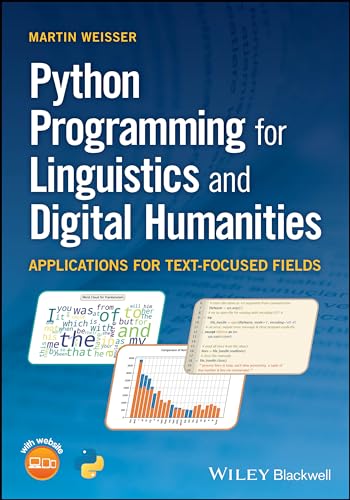 Python Programming for Linguistics and Digital Humanities : Applications for Text-Focused Fields
