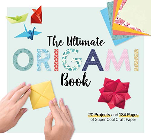 The Ultimate Origami Book: 20 Projects and 184 Pages of Super Cool Craft Paper (Fox Chapel Publishing) Step-by-Step Instructions for Fish, Flowers, Boats, Butterflies, Birds, Mount Fuji, and More