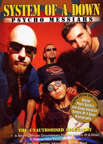System Of A Down - Psycho Messiahs - The Unauthorised Biography [DVD]