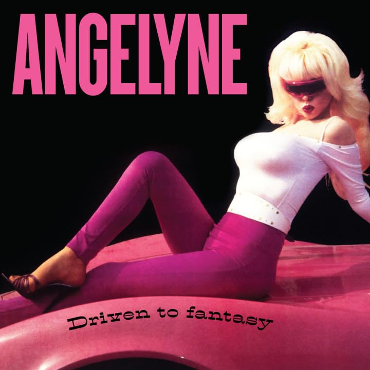 Angelyne - Driven To Fantasy [VINYL]