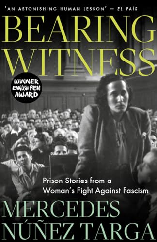 Bearing Witness : Prison Stories from a Woman's Fight Against Fascism