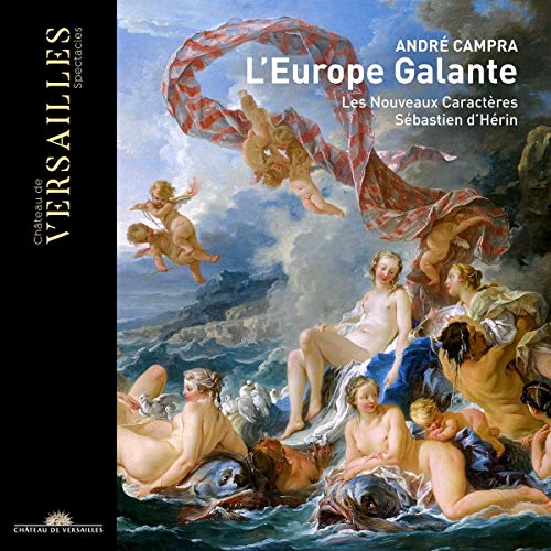 Les Nouveaux Caracteres / Seb - André Campra: L'Europe Galante [CD]