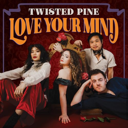 Twisted Pine - Love Your Mind [CD]