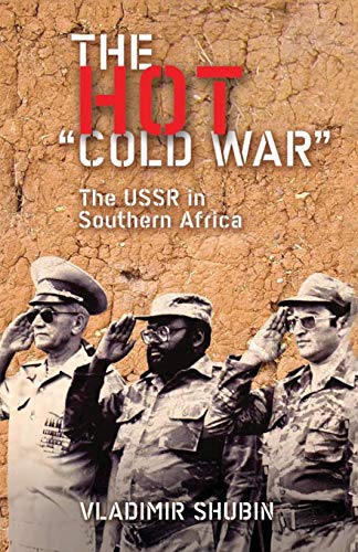 The Hot Cold War: The USSR in Southern Africa