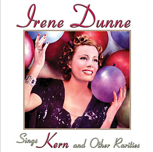 Irene Dunne - Sings Kern And Other Rarities [CD]