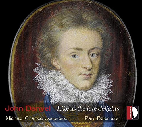 Chance/beier - Danyel: Like as the lute delights [CD]