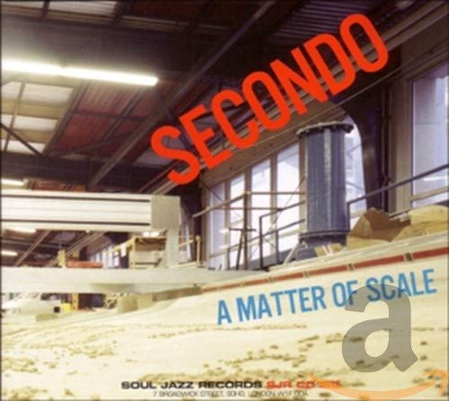 Secondo - Soul Jazz Records presents Secondo: A Matter Of Scale [CD]