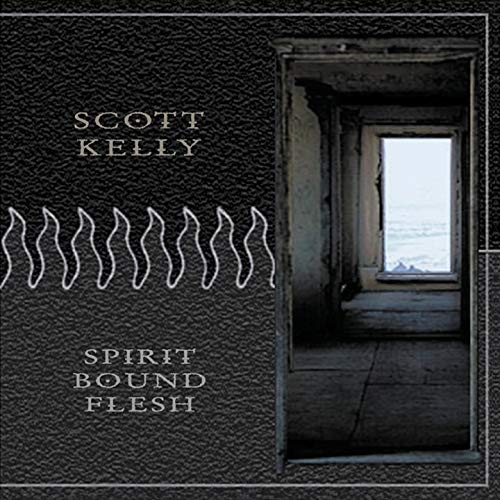 Scott Kelly - Spirit Bound Flesh [CD]