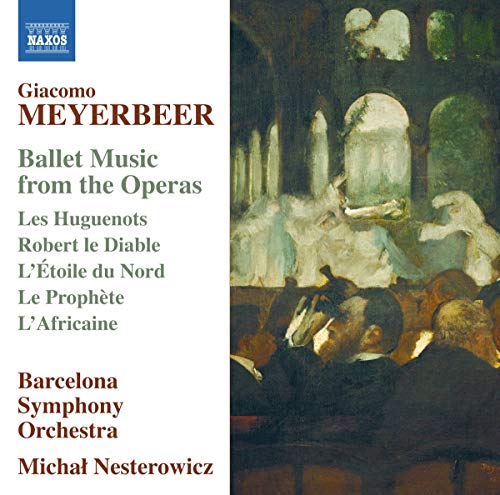 Barcelona Sonesterowicz - Meyerbeer: Ballet Music from the Operas [CD]