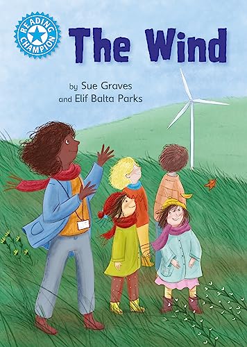 Reading Champion: The Wind : Independent Reading Non-Fiction Blue 4