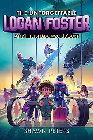 The Unforgettable Logan Foster and the Shadow of Doubt: 2 (The Unforgettable Logan Foster, 2)