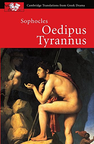 Sophocles: Oedipus Tyrannus (Cambridge Translations from Greek Drama)