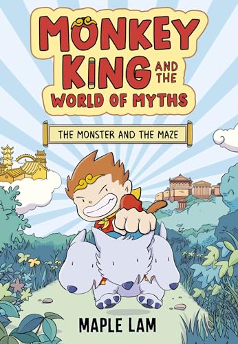 Monkey King and the World of Myths: The Monster and the Maze : Book 1
