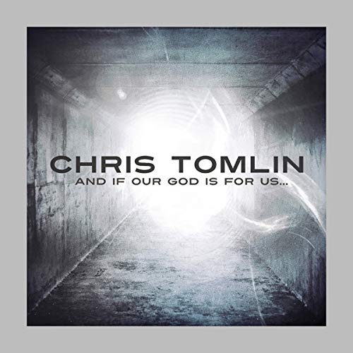 Chris Tomlin - And If Our God Is For Us [CD]