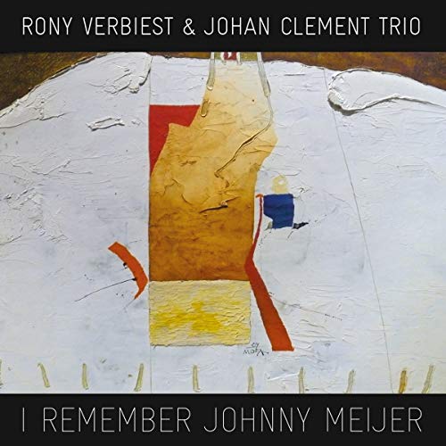 Rony Verbiest & Johan Clement - I Remember Johnny Meijer [CD]
