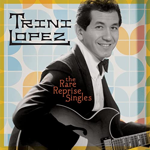 Trini Lopez - The Rare Reprise Singles [CD]