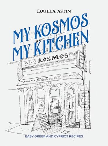 My Kosmos My Kitchen : Easy Greek and Cypriot Recipes