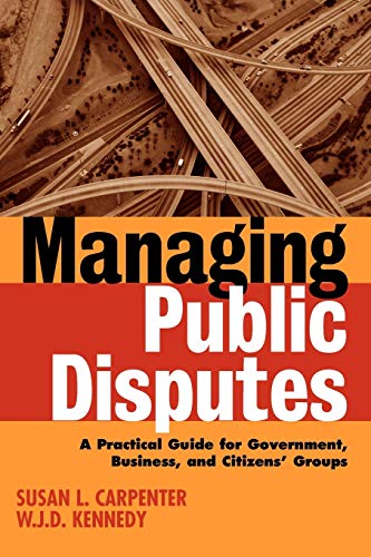 Managing Public Disputes: A Practical Guide for Professionals in Government