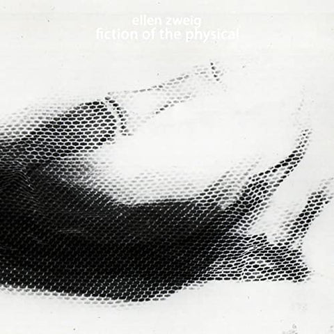 Ellen Zweig - FICTION OF THE PHYSICAL  [VINYL]