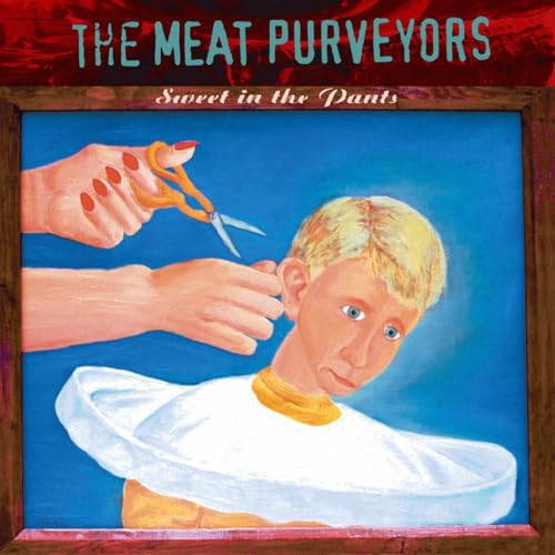 Meat Purveyors - Sweet In The Pants [CD]
