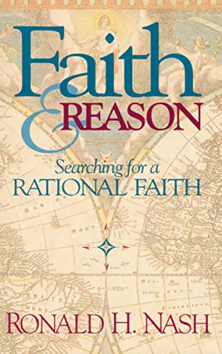 Faith and Reason : Searching for a Rational Faith