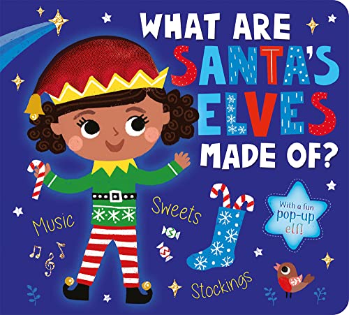 What Are Santa's Elves Made Of? (What Are . . . Made Of)