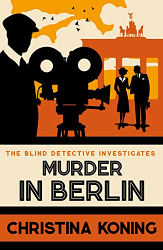Murder in Berlin: The thrilling inter-war mystery series (Blind Detective)