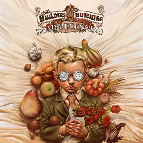 The Builders And The Butchers - Dead Reckoning (Turquoise Vinyl) [VINYL]