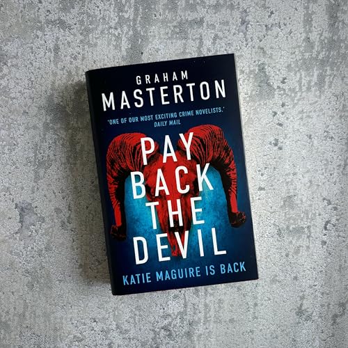 Pay Back The Devil : the brand new gripping and gritty Katie Maguire thriller in this unmissable must-read series for 2024