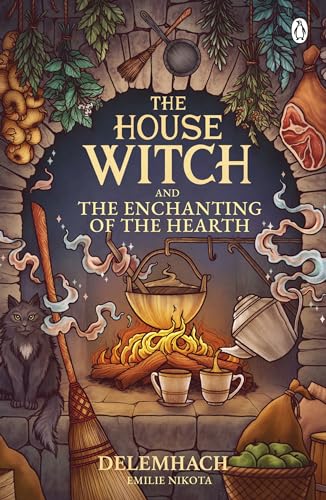 The House Witch and The Enchanting of the Hearth (The House Witch, 1)