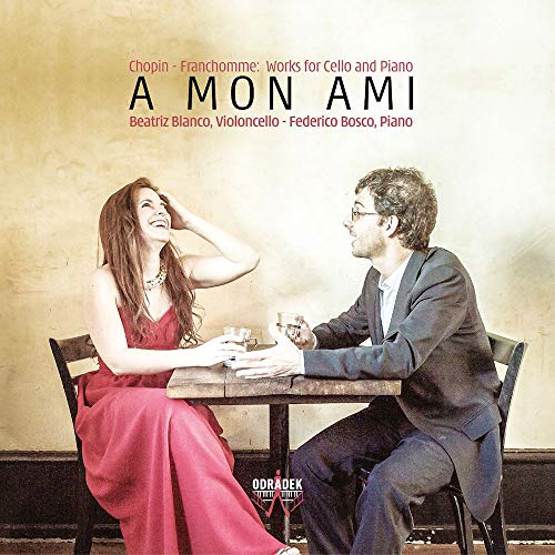 Blanco Beatriz/federico Bosco - A Mon Ami: Chopin & Franchomme: Works For Cello And Piano [CD]