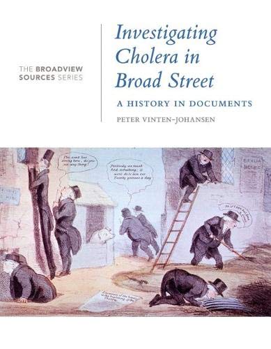 Investigating Cholera in Broad Street: (from the Broadview Sources Series)