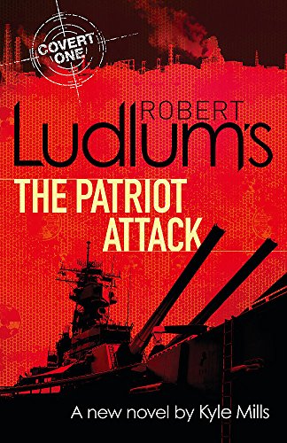 Robert Ludlum's The Patriot Attack (Covert One Novel 12)