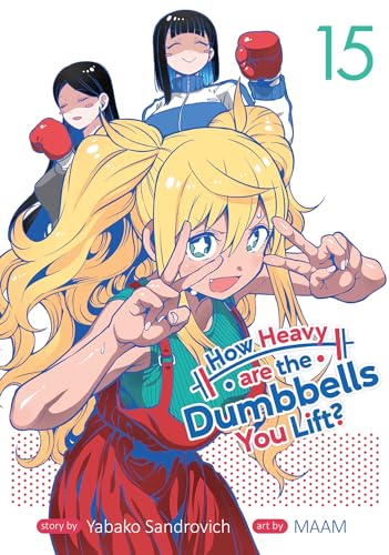 How Heavy are the Dumbbells You Lift? Vol. 15 : 15