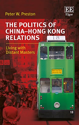 The Politics of China-Hong Kong Relations: Living with Distant Masters