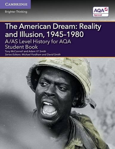 A/AS Level History for AQA The American Dream: Reality and Illusion, 1945–1980 Student Book (A Level (AS) History AQA)