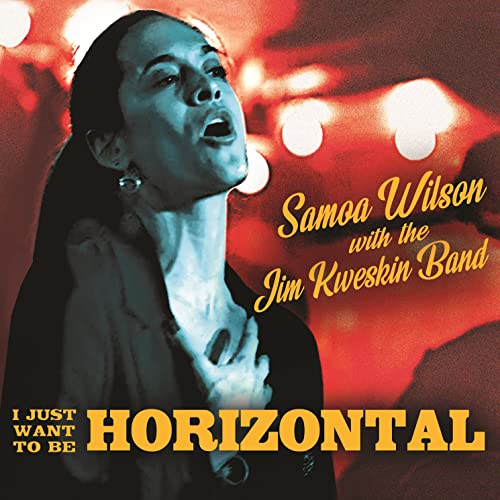 Jim Kweskin & Samoa Wilson - I Just Want To Be Horizontal [CD]