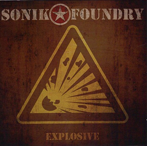 Sonik Foundry - Explosive [CD]