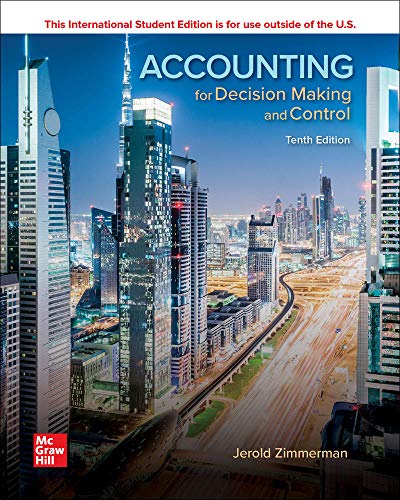 ISE Accounting for Decision Making and Control (ISE HED IRWIN ACCOUNTING)