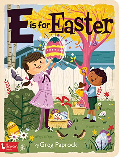 E is for Easter (BabyLit Alphabet Series)