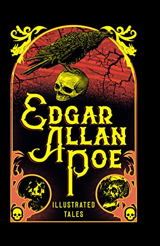 Edgar Allan Poe: Illustrated Tales (Illustrated Classic Editions)