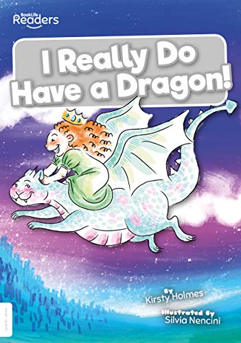 I Really Do Have a Dragon! (BookLife Readers)