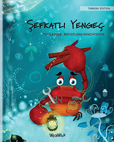Şefkatli Yengec (Turkish Edition of The Caring Crab) : 1