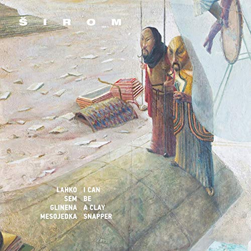 Sirom - I Can Be A Clay Snapper [VINYL]