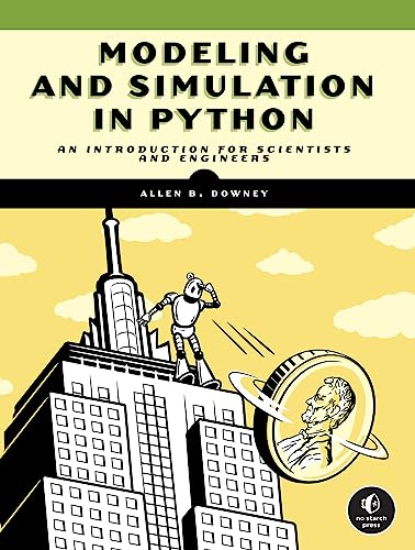 Modeling And Simulation In Python: An Introduction for Scientists and Engineers