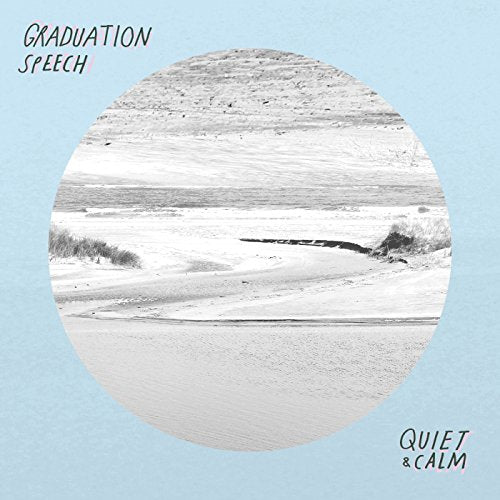 Graduation Speech - Quiet & Calm [CD]