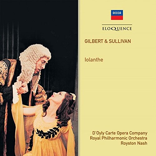 D'Oyly Carte Opera Company / Royston Nash - Gilbert & Sullivan: Iolanthe [CD]