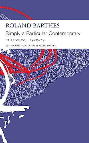 "Simply a Particular Contemporary": Interviews, 1970–79 : Interviews, 1970–79